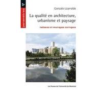 La qualité en architecture urbanisme et paysage Gonzalo Lizarralde (Auteur)