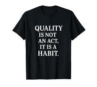 La qualité est Une Habitude | Journée Mondiale de la qualité | Idée Cadeau sur Le Lieu de Travail T-Shirt