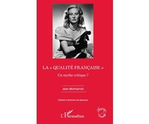 La "qualité française" Jean Montarnal (Auteur)