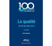 La qualité - ISO 9001:2015 Michel Bellaïche (Auteur)