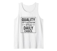 La qualité n'est Pas Une Destination ; C'est Un Choix Quotidien - Idée Cadeau Débardeur