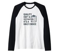 La qualité n'est Pas Une Destination ; C'est Un Choix Quotidien - Idée Cadeau Manche Raglan