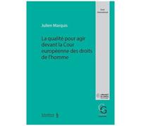 La Qualité Pour Agir Devant La Cour Européenne Des Droits De L'homme