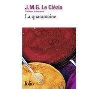 Jean-Marie Gustave Le Clézio – La Quarantaine – Roman – Gallimard Poche