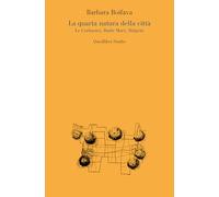 La quarta natura della città. Le Corbusier, Burle Marx, Halprin