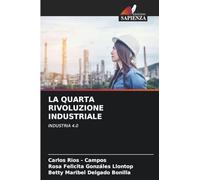LA QUARTA RIVOLUZIONE INDUSTRIALE: INDUSTRIA 4.0