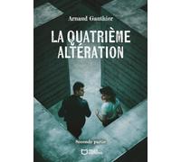 La quatrième altération - Seconde Partie