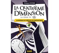 La Quatrième Dimension (la série TV The Twilight Zone) - La Morale au service du Fantastique