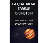 LA QUATRIÈME ERREUR D'EINSTEIN: PRINCIPE DE RELATIVITÉ