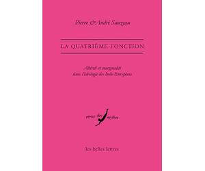 La quatrième fonction: Altérité et marginalité dans l'idéologie des Indo-Européens
