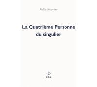 La Quatrième Personne du singulier - Valère Novarina - P.o.l. - broché - Essai