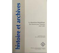 La Quatrième République, Des Témoins Pour L'histoire 1947-1997 - Actes Du Colloque Tenu Au Sénat Les 21 Et 22 Novembre 1997