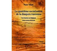 La quatrième socialisation de la diaspora iranienne Nader Vahabi (Auteur)