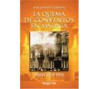 La Quema de los Conventos en Malaga/ The Burning of Convents in Malaga Jose Jimenez Guerrero (Auteur)