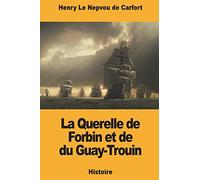 La Querelle de Forbin et de du Guay-Trouin