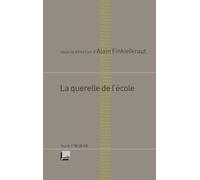 LA QUERELLE DE L'ECOLE