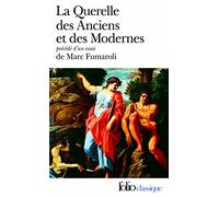 La Querelle des Anciens et des Modernes : 17e-18e siècles