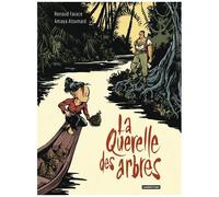 Renaud Farace – La Querelle des arbres – Roman graphique – Cartonné