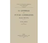 La Querelle Des Futurs Contingents (Louvain 1465-1475)