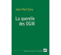 La querelle des OGM: Préface de Claude Debru