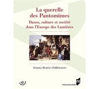 La querelle des Pantomimes Ariana Béatrice Fabbricatore (Auteur)