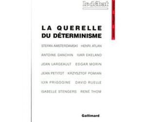 La Querelle du déterminisme Jean Largeault (Auteur), Krzysztof Pomian (Auteur), Isabelle Stengers (Auteur), Edgar Morin (Auteur), Collectif (Auteur), Ivar Ekeland (Auteur), Henri Atlan (Auteur)