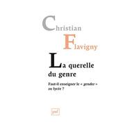 La Querelle Du Genre - Faut-Il Enseigner Le Gender Au Lycée ?