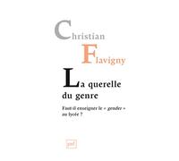 La Querelle Du Genre - Faut-Il Enseigner Le Gender Au Lycée ?