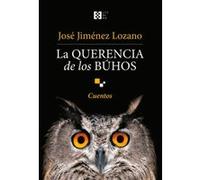 La Querencia De Los Buhos - [Livre en VO] Jiménez Lozano, José (Auteur)