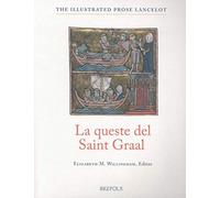 La Queste Del Saint Graal: From The Old French Lancelot Of Yale 229 With Essays, Glossaries, And Notes To The Text
