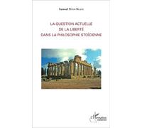 La question actuelle de la liberté dans la philosophie stoïcienne - Samuel Nten-Nlate - L'harmattan - broché - Essai