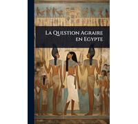 La Question Agraire en Egypte
