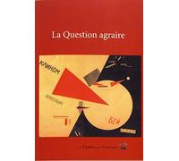 La question agraire: Les révolutionnaires et la question de la terre