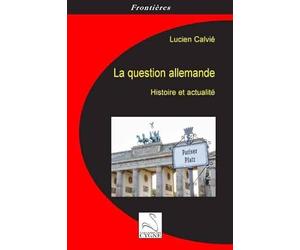 La question allemande: Histoire et actualité