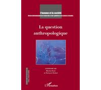 L'homme Et La Société N° 181, 2011/3 - La Question Anthropologique