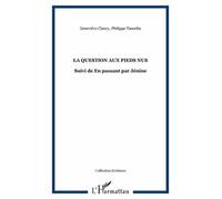 La Question Aux Pieds Nus - Suivi De En Passant Par Jénine
