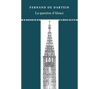 La Question d'alsace - Fernand de Dartein - Du Linteau Eds - broché - Essai