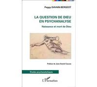 La question de Dieu en psychanalyse – Naissance et mort de Dieu – L'Harmattan