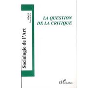 La question de la critique Tome I OPuS 3 - OPuS 3 - Florent Gaudez - L'harmattan - broché - Revue