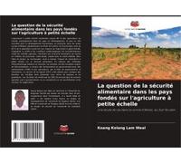 La Question De La Sécurité Alimentaire Dans Les Pays Fondés Sur L'agriculture À Petite Échelle