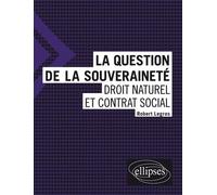 La question de la souveraineté: Droit naturel et contrat social