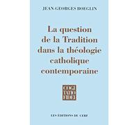 La question de la tradition dans la théologie catholique contemporaine