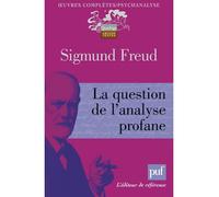 La question de l'analyse profane - Sigmund Freud - Puf - broché - Essai