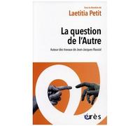 La Question De L'autre - Autour Des Travaux De Jean-Jacques Rassial