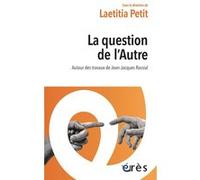 La question de l'autre Laetitia Petit (Auteur)