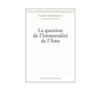 La question de l'Immortalite de l'Ame