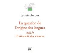 La Question De L'origine Des Langues Suivi De L'historicité Des Sciences