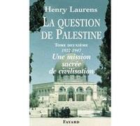 La Question de Palestine, tome 2 Henry Laurens (Auteur)