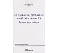 La Question Des Compétences Sociales Et Relationnelles - Points De Vue De Praticiens