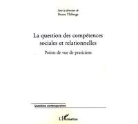 Bruno Thiberge – La question des compétences sociales et relationnelles – Broché